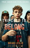 The Cost To Belong (eBook, ePUB) The Cost To Belong (eBook, ePUB)