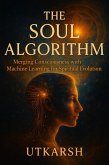 The Soul Algorithm (eBook, ePUB)
