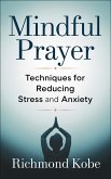 Mindful Prayer Journal (eBook, ePUB) Mindful Prayer Journal (eBook, ePUB)