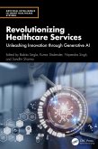 Revolutionizing Healthcare Services (eBook, PDF) Revolutionizing Healthcare Services (eBook, PDF)