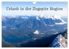 Urlaub in der Zugspitz Region (Wandkalender 2026 DIN A4 quer), CALVENDO Monatskalender Urlaub in der Zugspitz Region (Wandkalender 2026 DIN A4 quer), CALVENDO Monatskalender