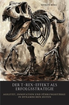 Cover Der T-Rex-Effekt als Erfolgsstrategie