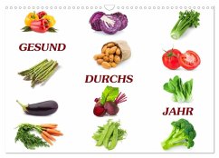 Gesund durchs Jahr (Wandkalender 2026 DIN A3 quer), CALVENDO Monatskalender Gesund durchs Jahr (Wandkalender 2026 DIN A3 quer), CALVENDO Monatskalender