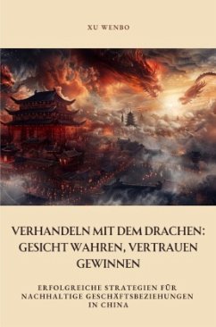 Cover Verhandeln mit dem Drachen: Gesicht wahren, Vertrauen gewinnen
