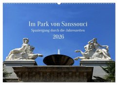 Im Park von Sanssouci - Spaziergang durch die Jahreszeiten (Wandkalender 2026 DIN A2 quer), CALVENDO Monatskalender