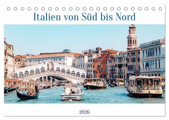 Italien von Süd bis Nord (Tischkalender 2026 DIN A5 quer), CALVENDO Monatskalender