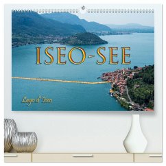 Iseo-See (hochwertiger Premium Wandkalender 2026 DIN A2 quer), Kunstdruck in Hochglanz Iseo-See (hochwertiger Premium Wandkalender 2026 DIN A2 quer), Kunstdruck in Hochglanz