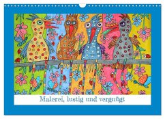Malerei, lustig und vergnügt (Wandkalender 2026 DIN A3 quer), CALVENDO Monatskalender