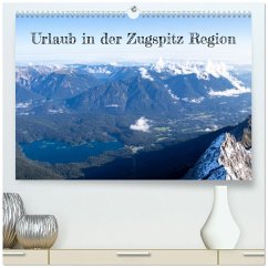 Urlaub in der Zugspitz Region (hochwertiger Premium Wandkalender 2026 DIN A2 quer), Kunstdruck in Hochglanz Urlaub in der Zugspitz Region (hochwertiger Premium Wandkalender 2026 DIN A2 quer), Kunstdruck in Hochglanz