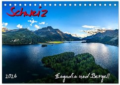 Schweiz - Engadin und Bergell (Tischkalender 2026 DIN A5 quer), CALVENDO Monatskalender Schweiz - Engadin und Bergell (Tischkalender 2026 DIN A5 quer), CALVENDO Monatskalender