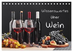 Wissenswertes über Wein (Tischkalender 2026 DIN A5 quer), CALVENDO Monatskalender Wissenswertes über Wein (Tischkalender 2026 DIN A5 quer), CALVENDO Monatskalender