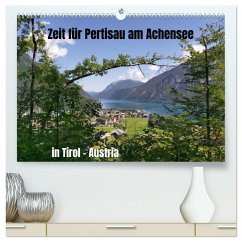 Zeit für Pertisau am Achensee in Tirol - Austria (hochwertiger Premium Wandkalender 2026 DIN A2 quer), Kunstdruck in Hochglanz Zeit für Pertisau am Achensee in Tirol - Austria (hochwertiger Premium Wandkalender 2026 DIN A2 quer), Kunstdruck in Hochglanz