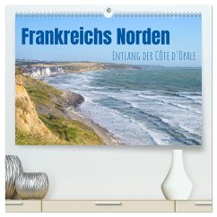 Frankreichs Norden - Entlang der Côte d'Opale (hochwertiger Premium Wandkalender 2026 DIN A2 quer), Kunstdruck in Hochglanz