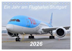Ein Jahr am Flughafen Stuttgart (Tischkalender 2026 DIN A5 quer), CALVENDO Monatskalender Ein Jahr am Flughafen Stuttgart (Tischkalender 2026 DIN A5 quer), CALVENDO Monatskalender