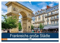Frankreichs große Städte - Dijon (Wandkalender 2026 DIN A2 quer), CALVENDO Monatskalender Frankreichs große Städte - Dijon (Wandkalender 2026 DIN A2 quer), CALVENDO Monatskalender