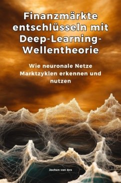 Cover Finanzmärkte entschlüsseln mit Deep-Learning-Wellentheorie