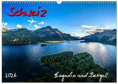 Schweiz - Engadin und Bergell (Wandkalender 2026 DIN A3 quer), CALVENDO Monatskalender Schweiz - Engadin und Bergell (Wandkalender 2026 DIN A3 quer), CALVENDO Monatskalender