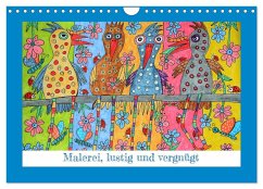Malerei, lustig und vergnügt (Wandkalender 2026 DIN A4 quer), CALVENDO Monatskalender