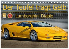 Der Teufel trägt Gelb - Lamborghini Diablo (Tischkalender 2026 DIN A5 quer), CALVENDO Monatskalender Der Teufel trägt Gelb - Lamborghini Diablo (Tischkalender 2026 DIN A5 quer), CALVENDO Monatskalender