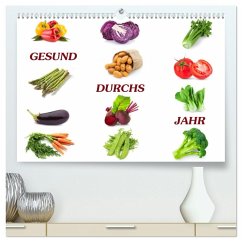 Gesund durchs Jahr (hochwertiger Premium Wandkalender 2026 DIN A2 quer), Kunstdruck in Hochglanz Gesund durchs Jahr (hochwertiger Premium Wandkalender 2026 DIN A2 quer), Kunstdruck in Hochglanz