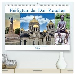 Cover Heiligtum der Don-Kosaken - Nowotscherkassk und seine Kathedrale (hochwertiger Premium Wandkalender 2026 DIN A2 quer), Kunstdruck in Hochglanz