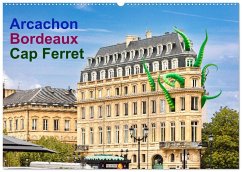 Arcachon Bordeaux Cap Ferret (Wandkalender 2026 DIN A2 quer), CALVENDO Monatskalender