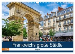 Frankreichs große Städte - Dijon (Wandkalender 2026 DIN A3 quer), CALVENDO Monatskalender Frankreichs große Städte - Dijon (Wandkalender 2026 DIN A3 quer), CALVENDO Monatskalender