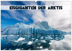 Eisgiganten der Arktis (Wandkalender 2026 DIN A2 quer), CALVENDO Monatskalender Eisgiganten der Arktis (Wandkalender 2026 DIN A2 quer), CALVENDO Monatskalender