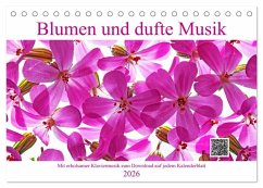 Blumen und dufte Musik (Tischkalender 2026 DIN A5 quer), CALVENDO Monatskalender