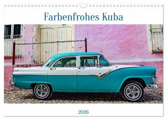 Farbenfrohes Kuba (Wandkalender 2026 DIN A3 quer), CALVENDO Monatskalender Farbenfrohes Kuba (Wandkalender 2026 DIN A3 quer), CALVENDO Monatskalender