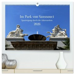 Im Park von Sanssouci - Spaziergang durch die Jahreszeiten (hochwertiger Premium Wandkalender 2026 DIN A2 quer), Kunstdruck in Hochglanz