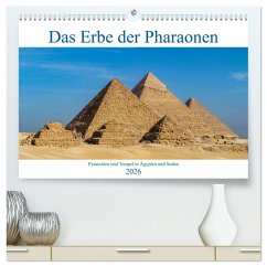 Das Erbe der Pharaonen (hochwertiger Premium Wandkalender 2026 DIN A2 quer), Kunstdruck in Hochglanz Das Erbe der Pharaonen (hochwertiger Premium Wandkalender 2026 DIN A2 quer), Kunstdruck in Hochglanz