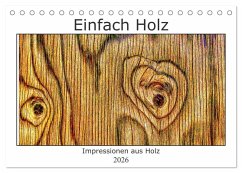 Einfach Holz (Tischkalender 2026 DIN A5 quer), CALVENDO Monatskalender Einfach Holz (Tischkalender 2026 DIN A5 quer), CALVENDO Monatskalender