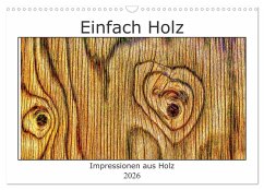 Einfach Holz (Wandkalender 2026 DIN A3 quer), CALVENDO Monatskalender Einfach Holz (Wandkalender 2026 DIN A3 quer), CALVENDO Monatskalender