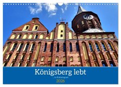 Cover Königsberg lebt - ... in Kaliningrad (Wandkalender 2026 DIN A3 quer), CALVENDO Monatskalender