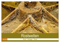 Rostwelten (Wandkalender 2026 DIN A2 quer), CALVENDO Monatskalender Rostwelten (Wandkalender 2026 DIN A2 quer), CALVENDO Monatskalender