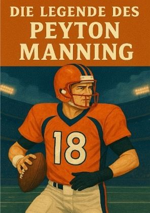 Die Legende des Peyton Manning