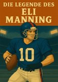 Die Legende des Eli Manning Die Legende des Eli Manning