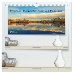 Pfrunger-Burgweiler Ried und Federsee (hochwertiger Premium Wandkalender 2026 DIN A2 quer), Kunstdruck in Hochglanz Pfrunger-Burgweiler Ried und Federsee (hochwertiger Premium Wandkalender 2026 DIN A2 quer), Kunstdruck in Hochglanz