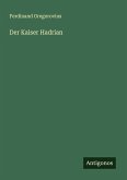 Der Kaiser Hadrian Der Kaiser Hadrian