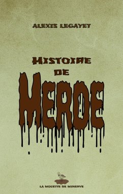 Histoire de merde - Legayet, Alexis