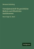 Vierteljahrsschrift für gerichtliche Medicin und öffentliches Sanitätswesen