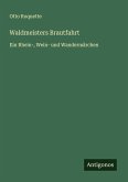 Waldmeisters Brautfahrt Waldmeisters Brautfahrt