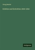 Erlebtes und Erstrebtes 1809-1859 Erlebtes und Erstrebtes 1809-1859