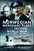 Norwegian Merchant Fleet in the Second World War (eBook, ePUB) Norwegian Merchant Fleet in the Second World War (eBook, ePUB)
