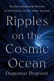 Ripples on the Cosmic Ocean Ripples on the Cosmic Ocean