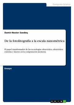 De la fotolitografía a la escala nanométrica De la fotolitografía a la escala nanométrica