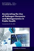 Accelerating the Use of Pathogen Genomics and Metagenomics in Public Health Accelerating the Use of Pathogen Genomics and Metagenomics in Public Health