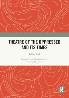 Theatre of the Oppressed and its Times - Boal, Julian
