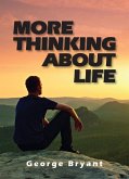 More Thinking About Life More Thinking About Life